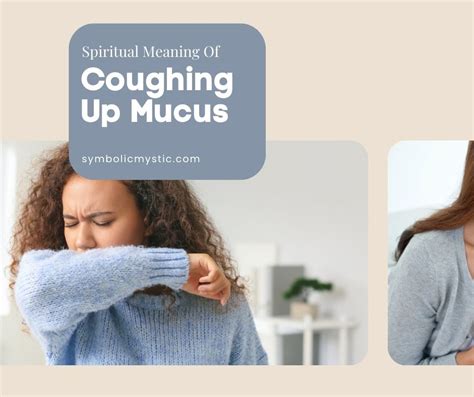 The body produces mucus, also known as phlegm or sputum, to protect sensitive tissues in the airways. . Spiritual meaning of mucus